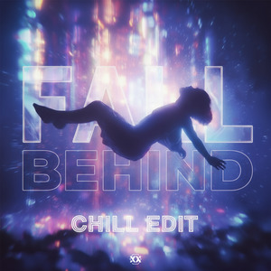 Fall Behind (Chill Edit)