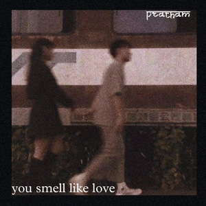 You smell like love