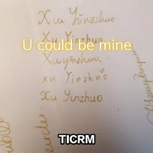 You could be mine