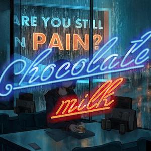 チョコレートミルク/Chocolate Milk