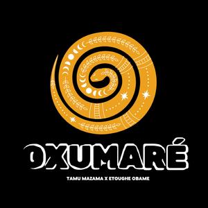 OXUMARÉ (feat. Etoughe Obame)
