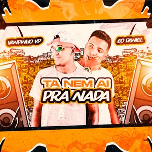 Ta Nem Ai pra Nada (feat. Mundo dos Hits)