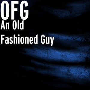 An Old Fashioned Guy