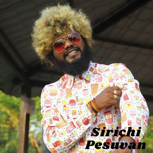 Sirichi Pesuvan