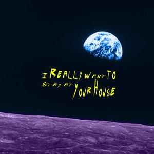 Stay At Your House (feat. Say You Won't Let Go)