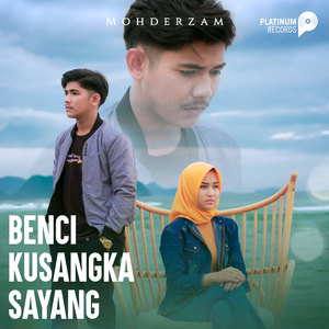 Benci Kusangka Sayang