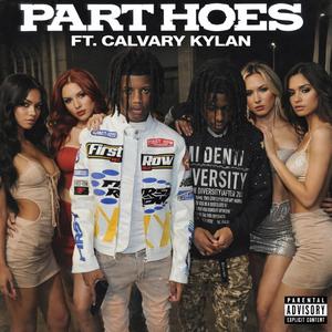 Party Hoes (feat. Calvary Kylan)