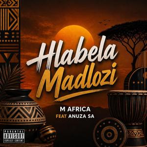 Hlabela Madlozi (feat. Anuza SA)