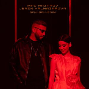 Seni belledim (feat. Jeren Halnazarowa)