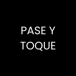 Pase y Toque