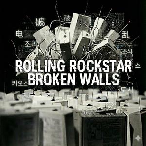 Rolling rockstar broken walls