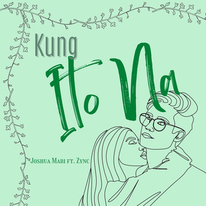 Kung Ito Na