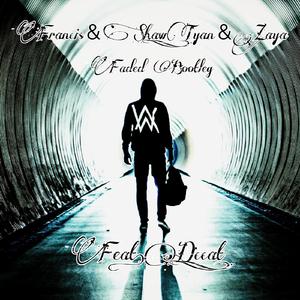 Shaw_Tyan&喵希&王宜禾Zaya - Faded Bootleg(feat.Dc_cat)）