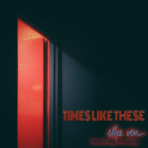 Times Like These (feat. Prodéje)