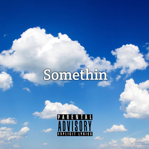 Somethin