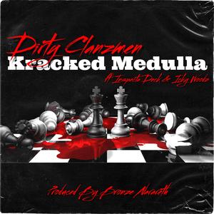 Kracked Medulla (feat. Inspectah deck, Eddi3 Hizpanik, Icky Woodz & Dungeon Masta)
