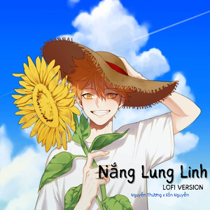 Nắng Lung Linh (Lofi)