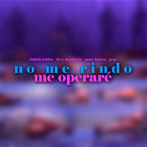 No me rindo / Me operaré (feat. Gem)