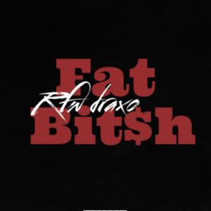 Fat Bit$h