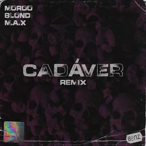 Cadáver (feat. Blond & M.A.X.)