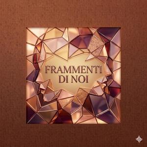 Frammenti di Noi