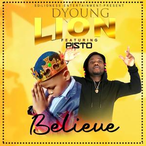 Dyoung-lion BELIEVE (feat. Pisto)