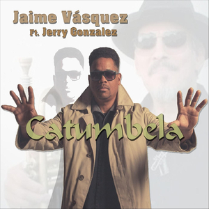 Catumbela (feat. Jerry Gonzalez, Menique, Frankie Vazquez, Jorge Vera, Nene Vasquez, Lester Abreu & Fabian Peñaranda)