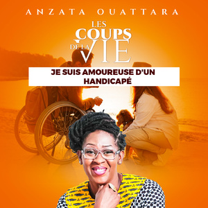 Je suis amoureuse d'un handicapé (Les coups de la vie)