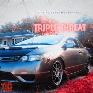 Triple Threat (feat. Asaiya, MPC Smoke & Scraz)