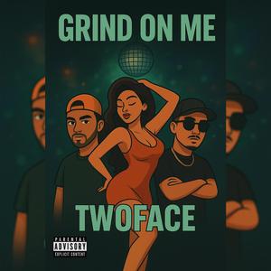 Grind on Me (feat. VISOR & M 4Real)