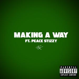 MAKING A WAY (feat. Peace Stizzy)