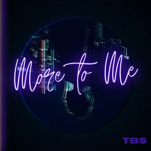 More to Me