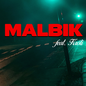 Malbik (feat. Króli)