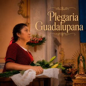 Plegaria Guadalupana