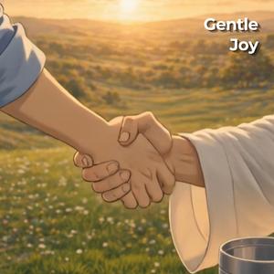 Gentle Joy (Psalm 47)