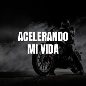 Acelerando mi vida