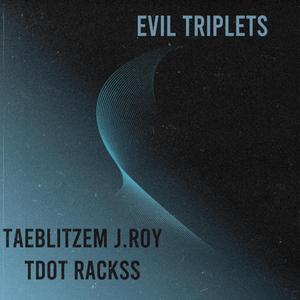 Evil Triplets