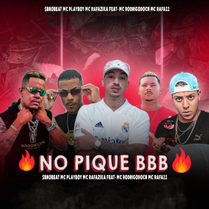 No Pique BBB (feat. Mc Rodrigo do CN & MC Rafa 22)