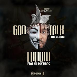I Know (feat. Ya Boy Drac)