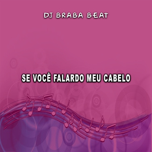 Se Você FalarDo Meu Cabelo
