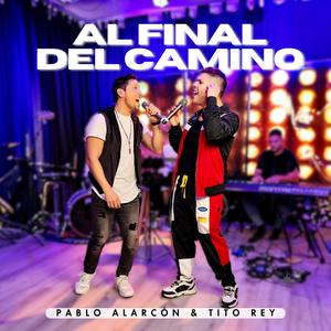 Al final del camino (feat. Tito Rey)