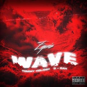 Wave (feat. Tommy Holiday & D-Rah)