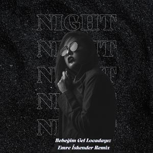 Bebeğim Gel Locadayız (Emre İskender Remix)