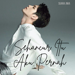 Sehancur Itu Aku Pernah