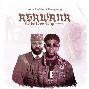 Asawana No Be Love Song (feat. Harrysong) (Remix)