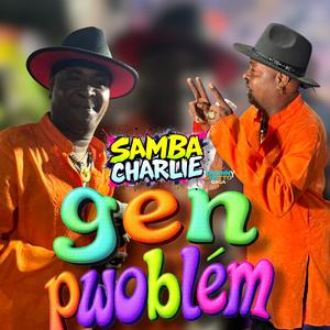 gen pwoblèm Samba Charlie