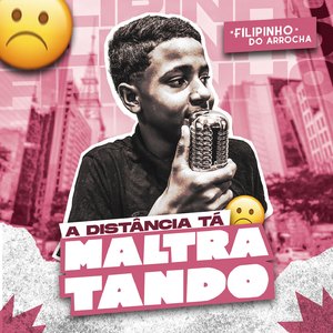 A Distancia Tá Maltratando