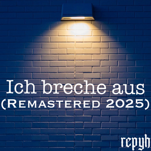 Ich Breche Aus (Remastered 2025)
