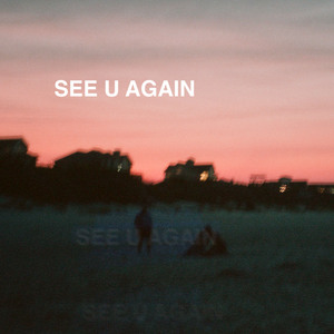 SEE U AGAIN