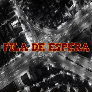 Fila de Espera (feat. Un Tal Stroke)
